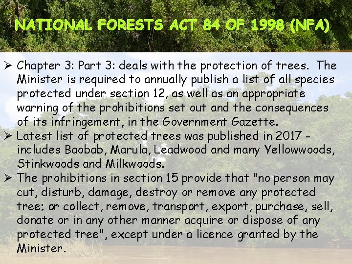 NATIONAL FORESTS ACT 84 OF 1998 (NFA) Ø Chapter 3: Part 3: deals with