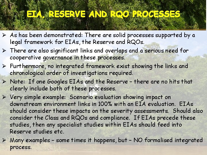 EIA, RESERVE AND RQO PROCESSES Ø As has been demonstrated: There are solid processes