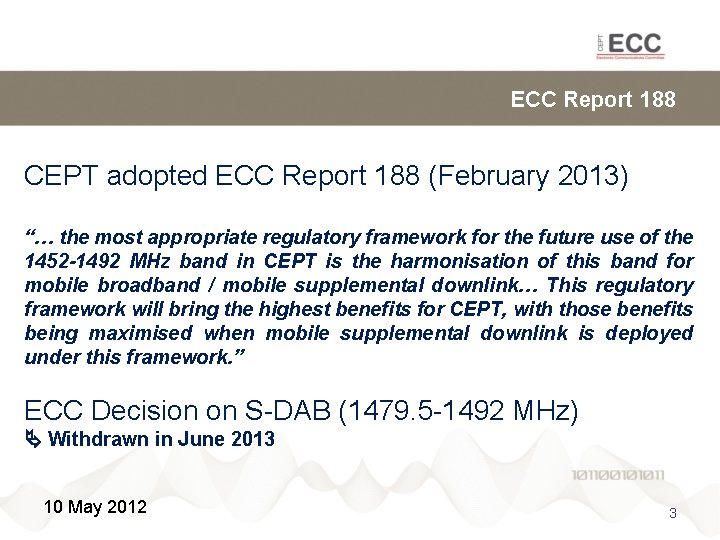 ECC Report 188 CEPT adopted ECC Report 188 (February 2013) “… the most appropriate