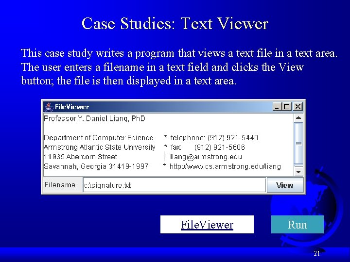 Case Studies: Text Viewer This case study writes a program that views a text Case Studies: Text Viewer This case study writes a program that views a text