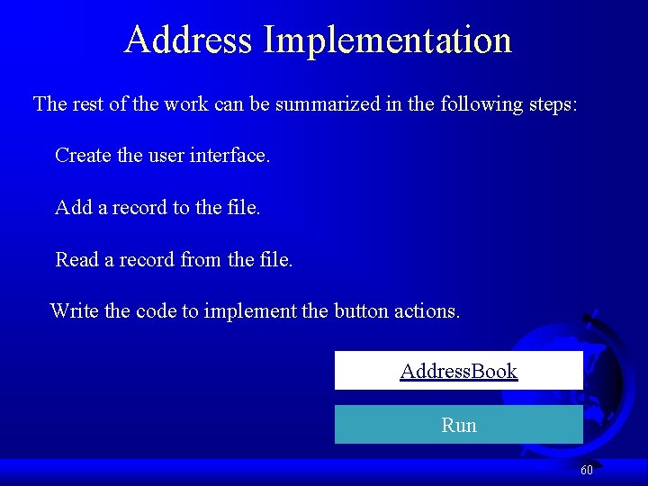 Address Implementation The rest of the work can be summarized in the following steps: Address Implementation The rest of the work can be summarized in the following steps: