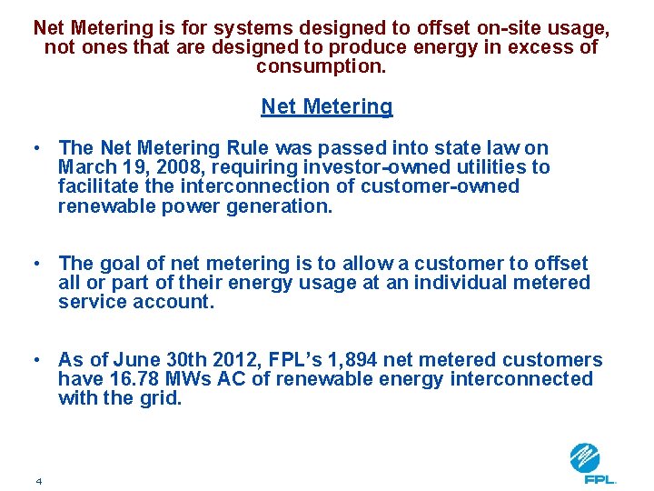 Net Metering is for systems designed to offset on-site usage, not ones that are