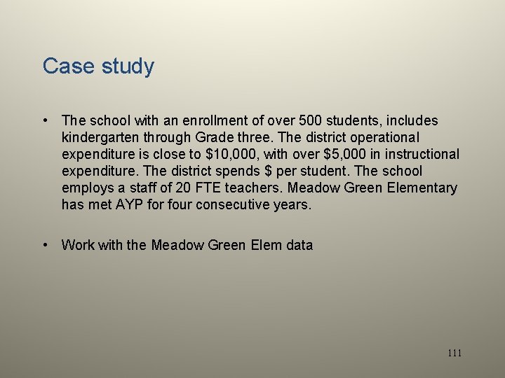 Case study • The school with an enrollment of over 500 students, includes kindergarten