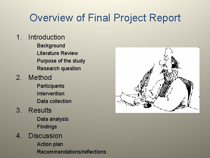 Overview of Final Project Report 1. Introduction Background Literature Review Purpose of the study