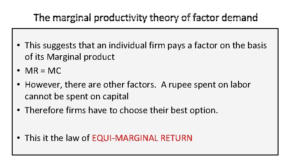  • This suggests that an individual firm pays a factor on the basis