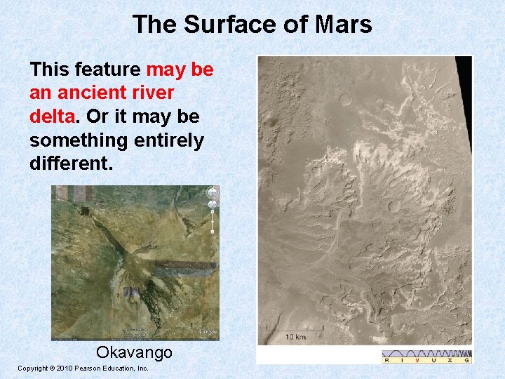 The Surface of Mars This feature may be an ancient river delta. Or it