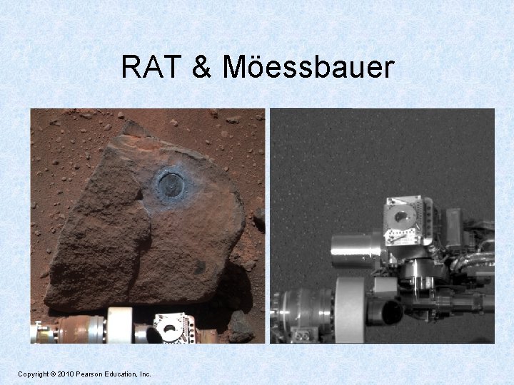 RAT & Möessbauer Copyright © 2010 Pearson Education, Inc. 