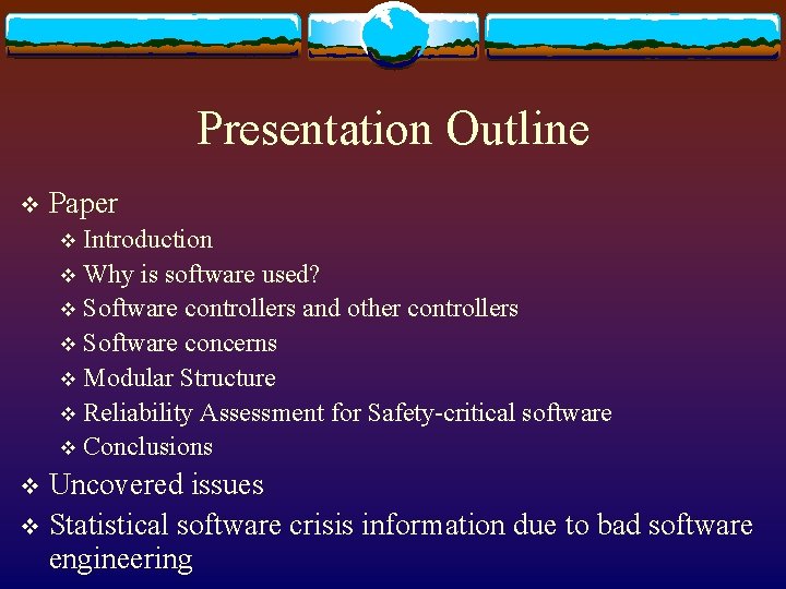 Presentation Outline v Paper Introduction v Why is software used? v Software controllers and