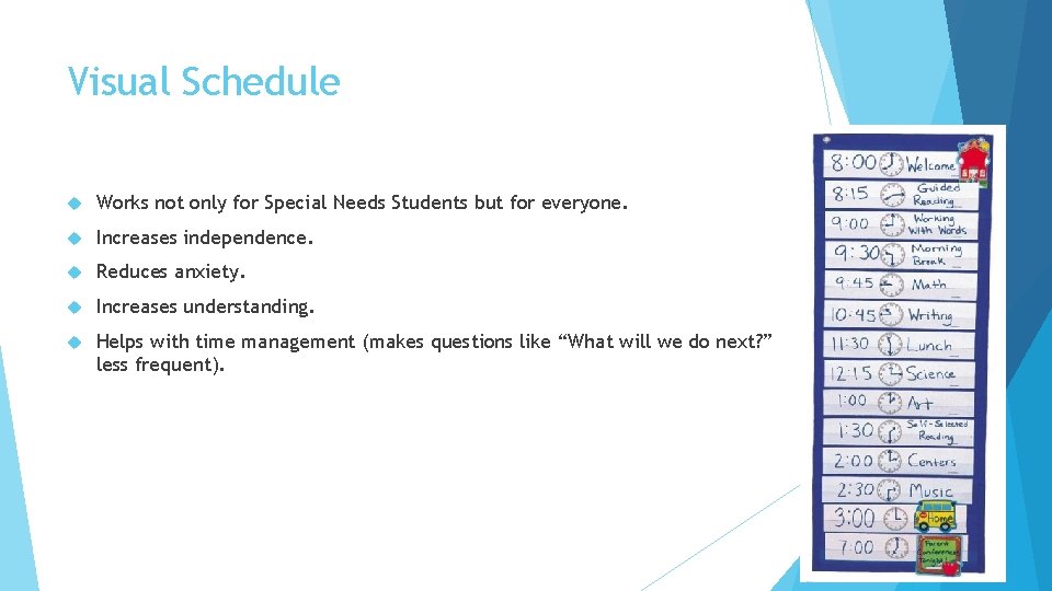 Visual Schedule Works not only for Special Needs Students but for everyone. Increases independence.