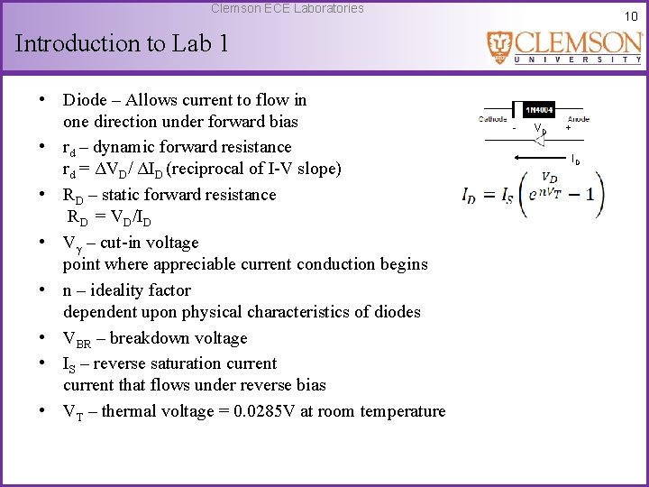 Clemson ECE Laboratories 10 Introduction to Lab 1 • Diode – Allows current to