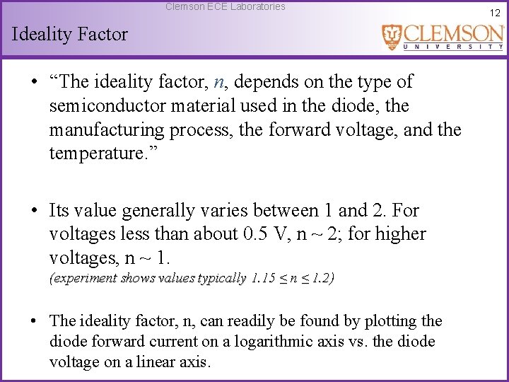 Clemson ECE Laboratories Ideality Factor • “The ideality factor, n, depends on the type