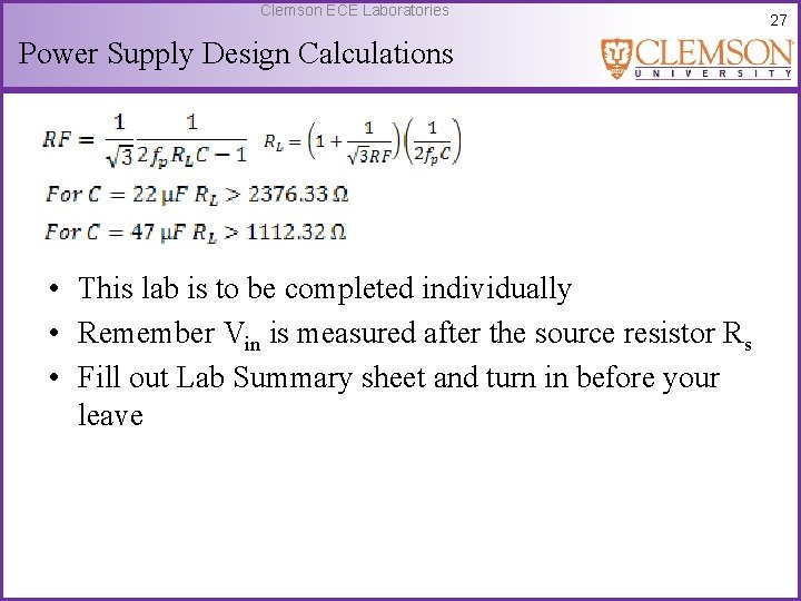 Clemson ECE Laboratories Power Supply Design Calculations • This lab is to be completed