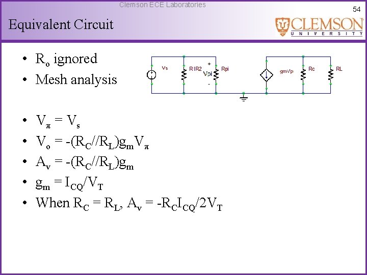 Clemson ECE Laboratories Equivalent Circuit • Ro ignored • Mesh analysis • • •