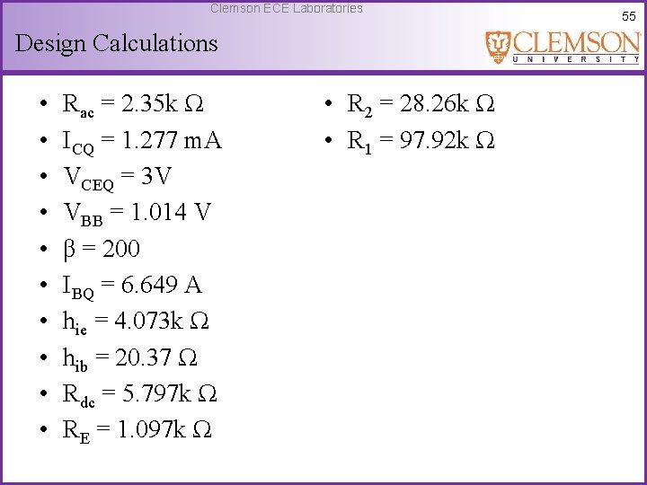 Clemson ECE Laboratories Design Calculations • • • Rac = 2. 35 k Ω