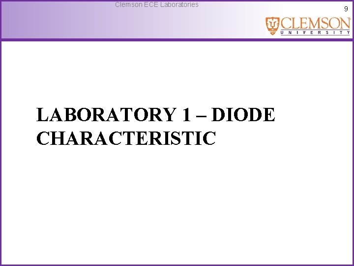 Clemson ECE Laboratories LABORATORY 1 – DIODE CHARACTERISTIC 9 