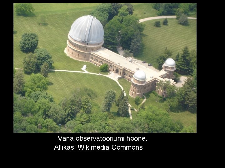Vana observatooriumi hoone. Allikas: Wikimedia Commons 