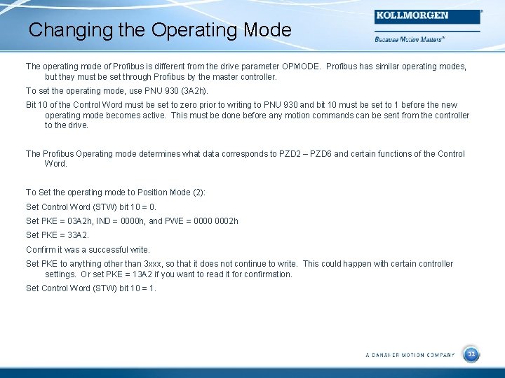 Changing the Operating Mode The operating mode of Profibus is different from the drive