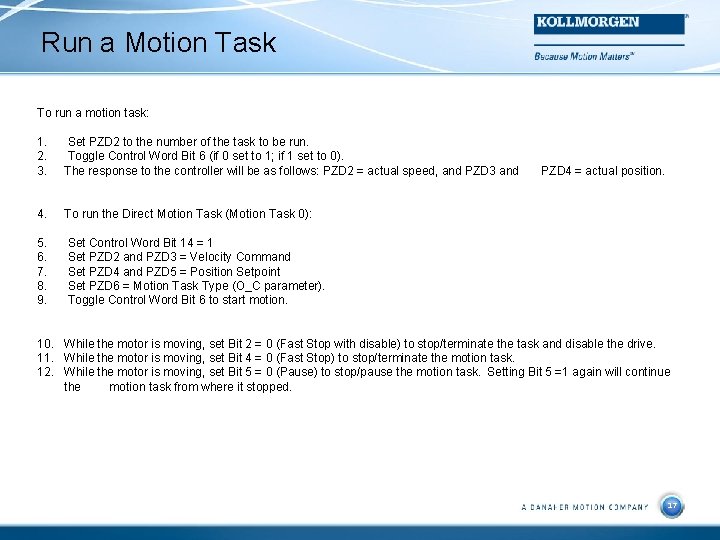 Run a Motion Task To run a motion task: 1. 2. 3. Set PZD