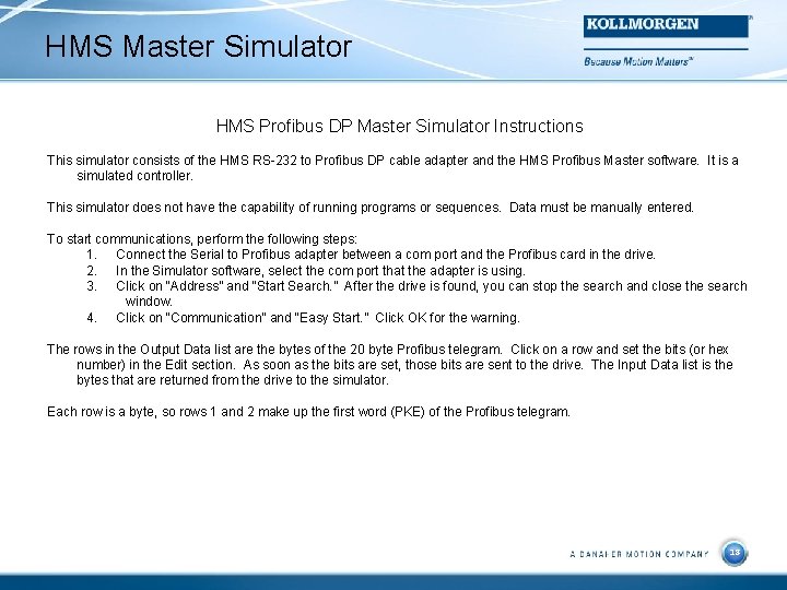 HMS Master Simulator HMS Profibus DP Master Simulator Instructions This simulator consists of the