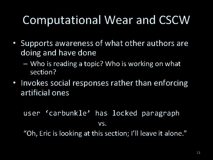 Computational Wear and CSCW • Supports awareness of what other authors are doing and
