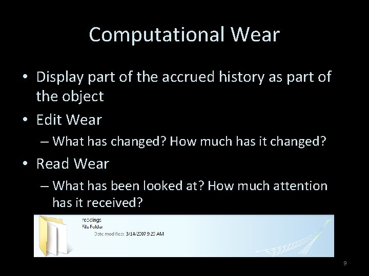 Computational Wear • Display part of the accrued history as part of the object