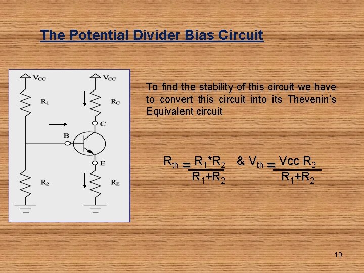 The Potential Divider Bias Circuit IC Ib IE To find the stability of this