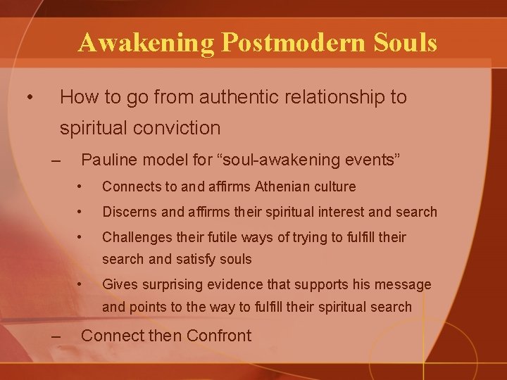 Awakening Postmodern Souls • How to go from authentic relationship to spiritual conviction –