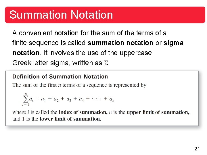 Summation Notation A convenient notation for the sum of the terms of a finite