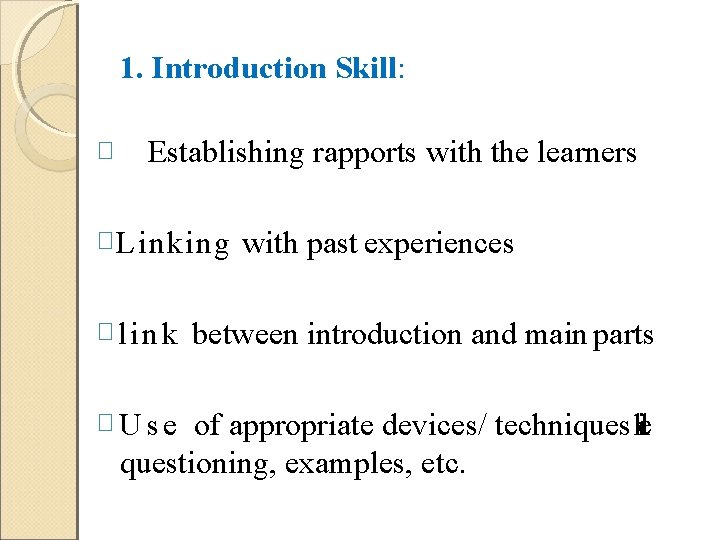 1. Introduction Skill: � Establishing rapports with the learners � Linking � link �