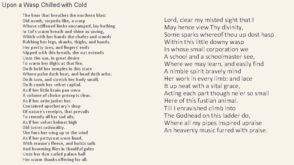 Upon a Wasp Chilled with Cold The bear that breathes the northern blast Did