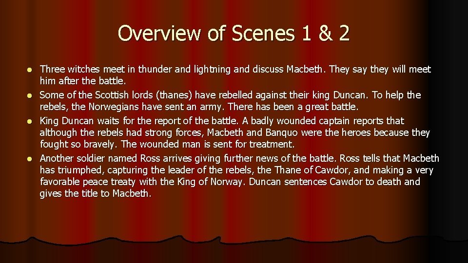 Overview of Scenes 1 & 2 l l Three witches meet in thunder and