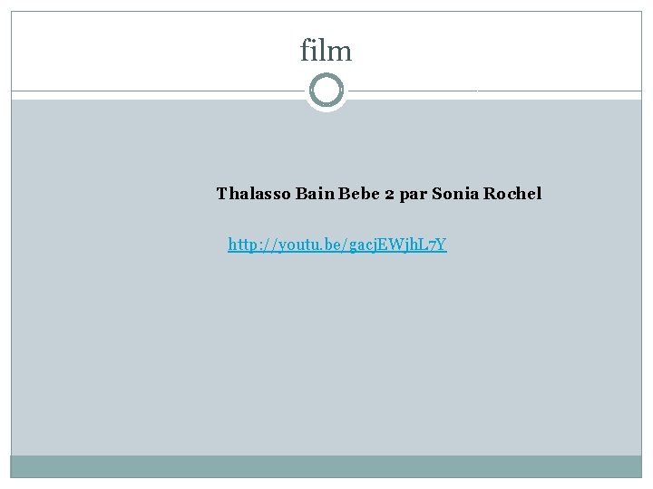 film Thalasso Bain Bebe 2 par Sonia Rochel http: //youtu. be/gacj. EWjh. L 7