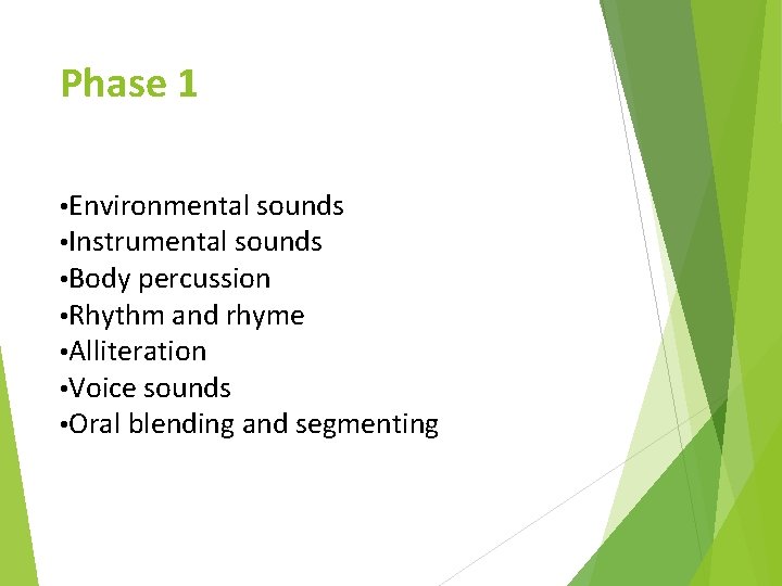 Phase 1 • Environmental sounds • Instrumental sounds • Body percussion • Rhythm and