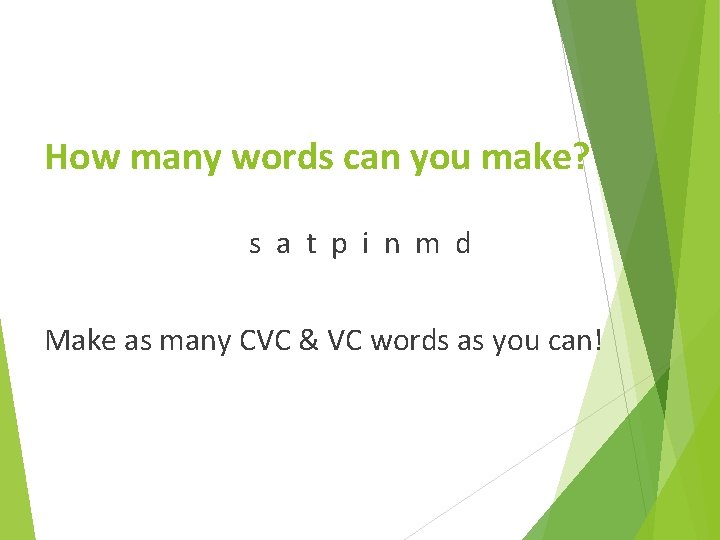 How many words can you make? s a t p i n m d