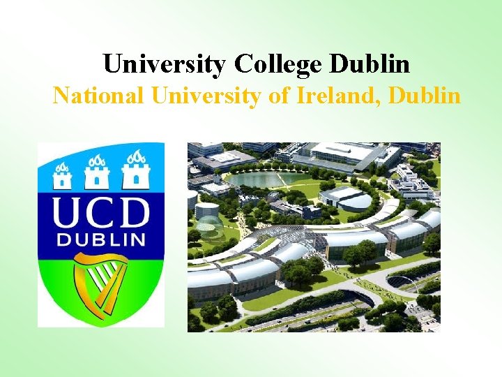University College Dublin National University of Ireland, Dublin 