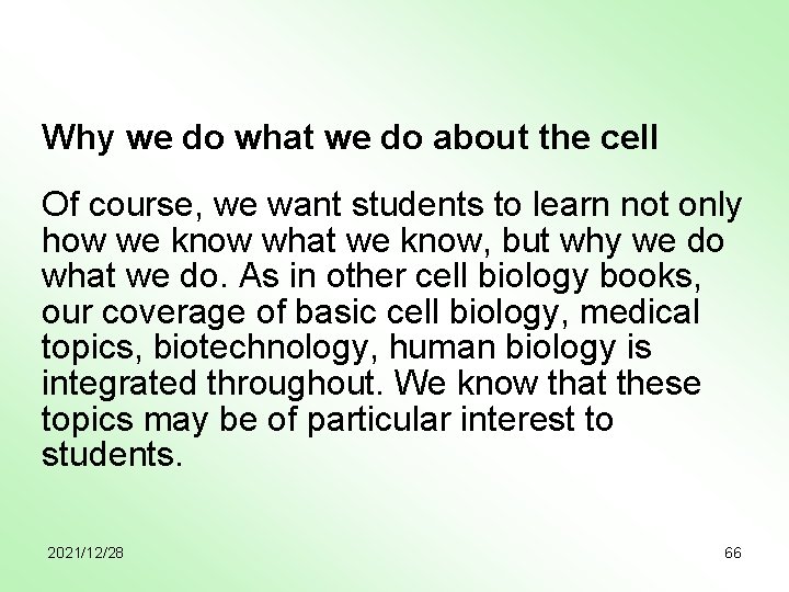 Why we do what we do about the cell Of course, we want students