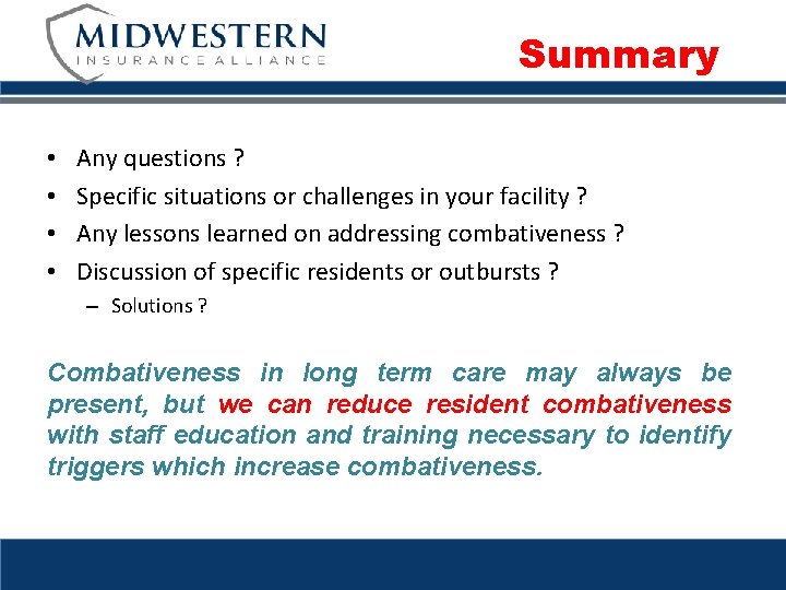 Summary • • Any questions ? Specific situations or challenges in your facility ? Summary • • Any questions ? Specific situations or challenges in your facility ?