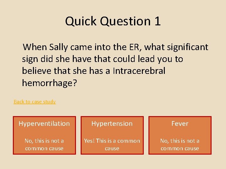 Quick Question 1 When Sally came into the ER, what significant sign did she