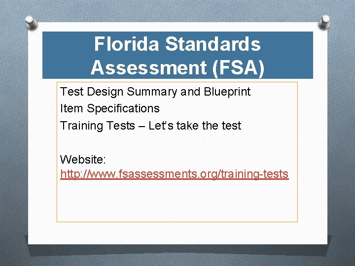 Florida Standards Assessment (FSA) Test Design Summary and Blueprint Item Specifications Training Tests –