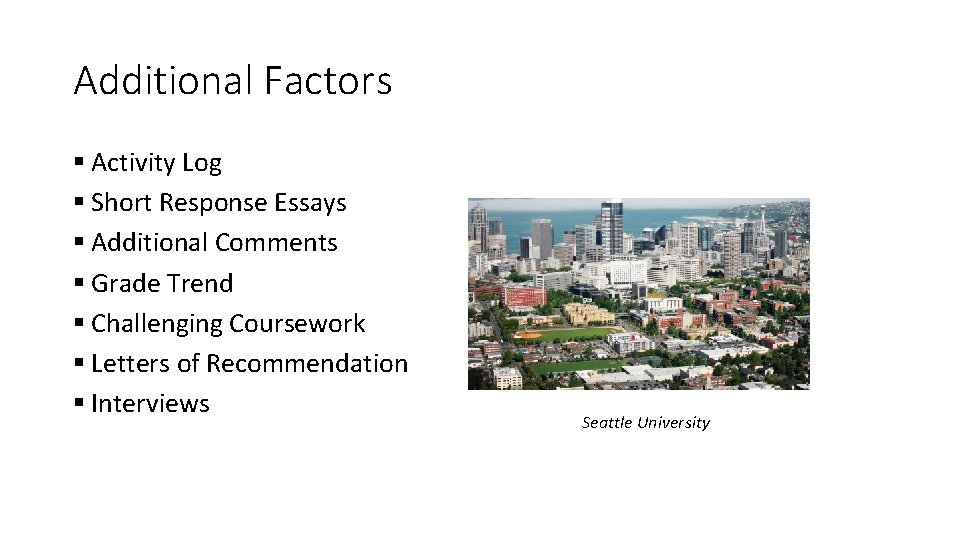 Additional Factors § Activity Log § Short Response Essays § Additional Comments § Grade