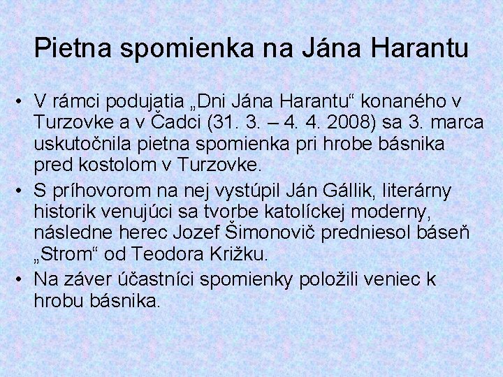 Pietna spomienka na Jána Harantu • V rámci podujatia „Dni Jána Harantu“ konaného v