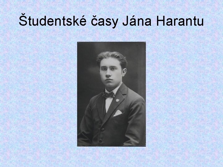 Študentské časy Jána Harantu 
