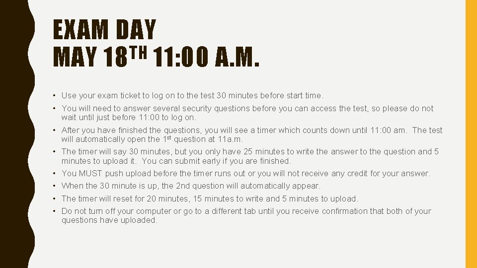 EXAM DAY TH MAY 18 11: 00 A. M. • Use your exam ticket