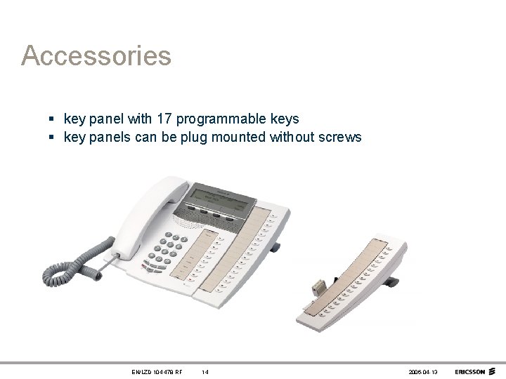 Accessories § key panel with 17 programmable keys § key panels can be plug