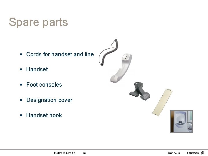 Spare parts § Cords for handset and line § Handset § Foot consoles §