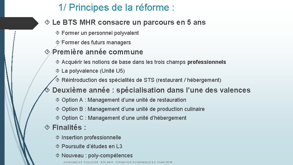 1/ Principes de la réforme : Le BTS MHR consacre un parcours en 5