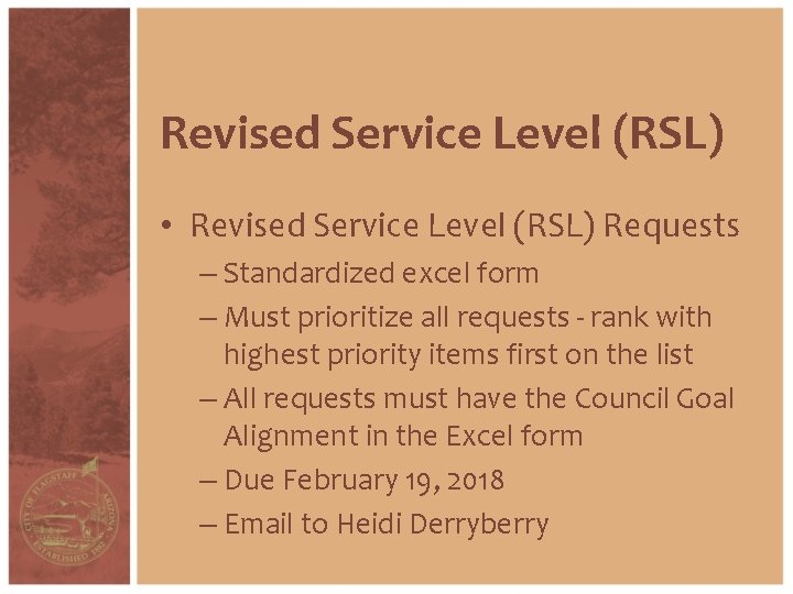 Revised Service Level (RSL) • Revised Service Level (RSL) Requests – Standardized excel form