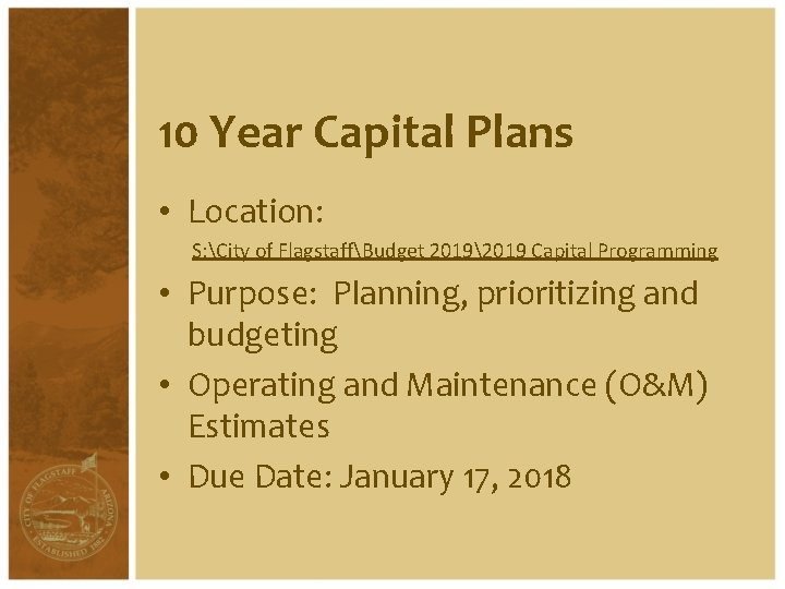 10 Year Capital Plans • Location: S: City of FlagstaffBudget 20192019 Capital Programming •