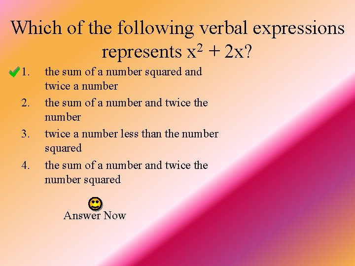 Which of the following verbal expressions represents x 2 + 2 x? 1. 2.