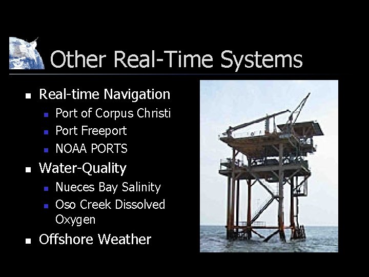 Other Real-Time Systems n Real-time Navigation n n Water-Quality n n n Port of